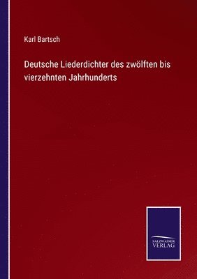 bokomslag Deutsche Liederdichter des zwölften bis vierzehnten Jahrhunderts