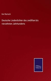 bokomslag Deutsche Liederdichter des zwlften bis vierzehnten Jahrhunderts