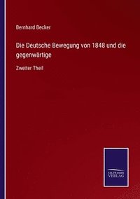 bokomslag Deutsche Bewegung von 1848 und die gegenwärtige