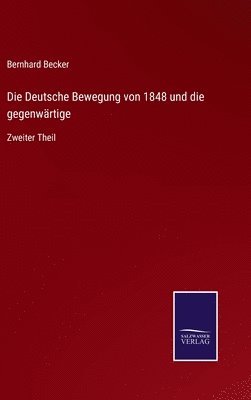 bokomslag Deutsche Bewegung von 1848 und die gegenwärtige