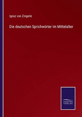 bokomslag Die deutschen Sprichwrter im Mittelalter