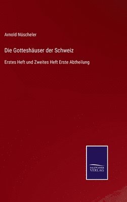 Die Gotteshuser der Schweiz 1