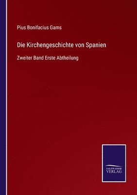 bokomslag Die Kirchengeschichte von Spanien