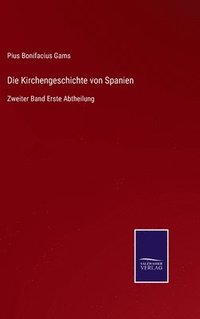 bokomslag Die Kirchengeschichte von Spanien