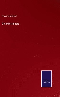 bokomslag Die Mineralogie