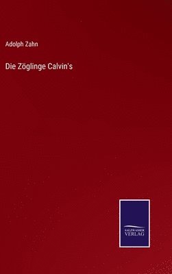 Die Zglinge Calvin's 1