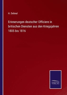 bokomslag Erinnerungen deutscher Officiere in britischen Diensten aus den Kriegsjahren 1805 bis 1816