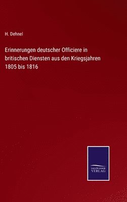 bokomslag Erinnerungen deutscher Officiere in britischen Diensten aus den Kriegsjahren 1805 bis 1816