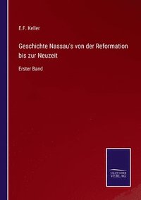 bokomslag Geschichte Nassau's von der Reformation bis zur Neuzeit