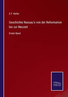 Geschichte Nassau's von der Reformation bis zur Neuzeit 1