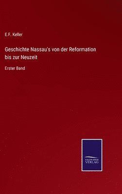 Geschichte Nassau's von der Reformation bis zur Neuzeit 1