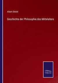 bokomslag Geschichte der Philosophie des Mittelalters