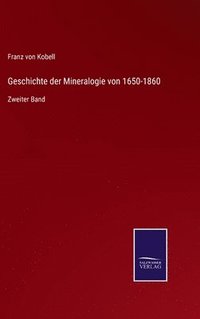 bokomslag Geschichte der Mineralogie von 1650-1860