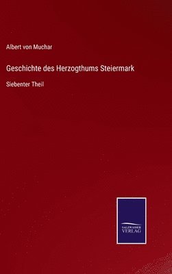 Geschichte des Herzogthums Steiermark 1