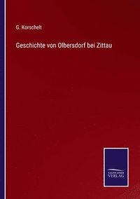 bokomslag Geschichte von Olbersdorf bei Zittau