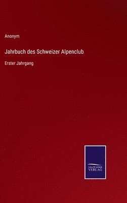 Jahrbuch des Schweizer Alpenclub 1