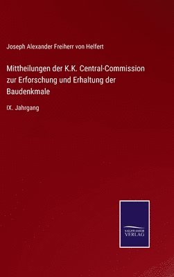 Joseph Alexander Freiherr Von Helfert, Joseph Alexander Freiherr von Helfert - Mittheilungen der K.K. Central-Commission zur Erforschung und Erhaltung der Baudenkmale, Inbunden