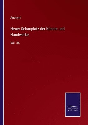 bokomslag Neuer Schauplatz der Knste und Handwerke