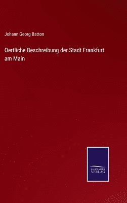 bokomslag Oertliche Beschreibung der Stadt Frankfurt am Main