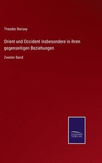 bokomslag Orient und Occident insbesondere in ihren gegenseitigen Beziehungen