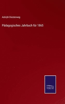 Pädagogisches Jahrbuch für 1865