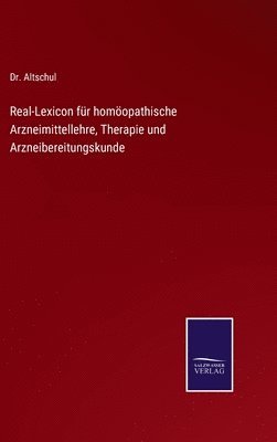 bokomslag Real-Lexicon für homöopathische Arzneimittellehre, Therapie und Arzneibereitungskunde