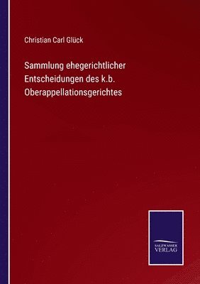 bokomslag Sammlung ehegerichtlicher Entscheidungen des k.b. Oberappellationsgerichtes