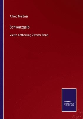 Alfred Meißner - Schwarzgelb, Häftad