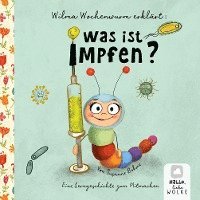 bokomslag Wilma Wochenwurm erklärt: Was ist Impfen?