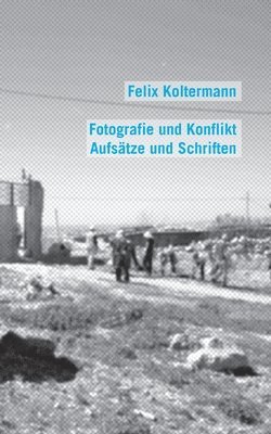 bokomslag Fotografie und Konflikt