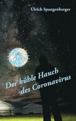 Ulrich Spangenberger - kühle Hauch des Coronavirus, Häftad