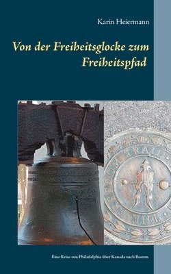 Karin Heiermann - Von der Freiheitsglocke zum Freiheitspfad, Häftad