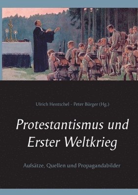 Peter Bürger, Ulrich Hentschel - Protestantismus und Erster Weltkrieg, Häftad