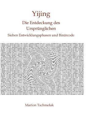 bokomslag Yijing - Die Entdeckung des Ursprunglichen