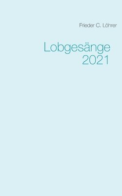 bokomslag Lobgesänge 2021
