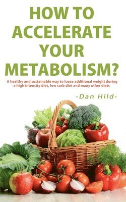 How to Accelerate Your Metabolism?
