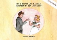 bokomslag Hans-Dieter und Daniela - geborgen in der Liebe Jesu