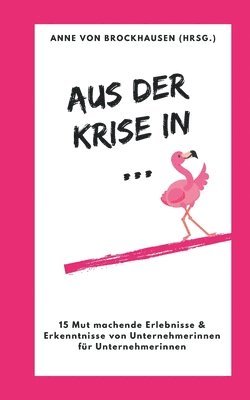 Aus der Krise in ... 1