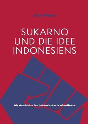 bokomslag Sukarno und die Idee Indonesiens