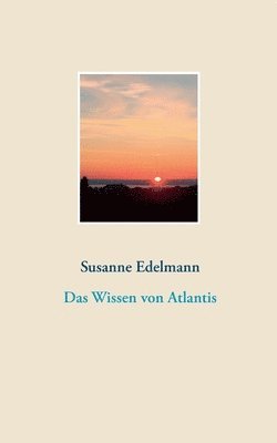 Das Wissen von Atlantis 1