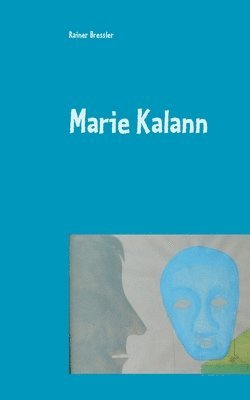 Rainer Bressler - Marie Kalann, Häftad