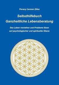 bokomslag Selbsthilfebuch Ganzheitliche Lebensberatung