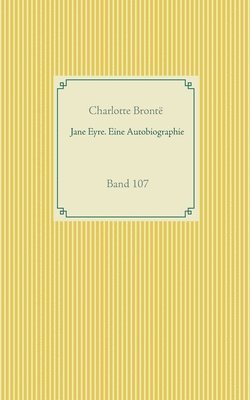 bokomslag Jane Eyre. Eine Autobiographie