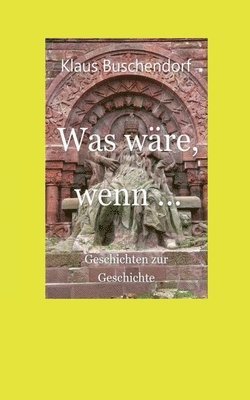 bokomslag Was wäre, wenn ...