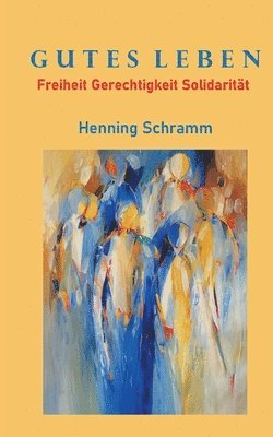 Henning Schramm - Gutes Leben, Häftad