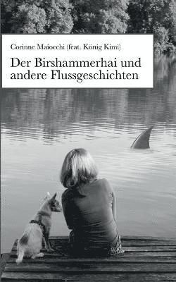 Corinne Maiocchi - Birshammerhai und andere Flussgeschichten, Häftad