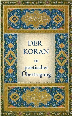 Der Koran in poetischer UEbertragung 1