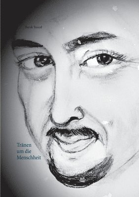 Tränen um die Menschheit