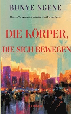 bokomslag Die Krper, die sich bewegen