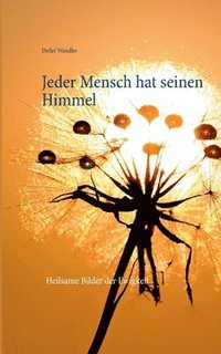 bokomslag Jeder Mensch hat seinen Himmel